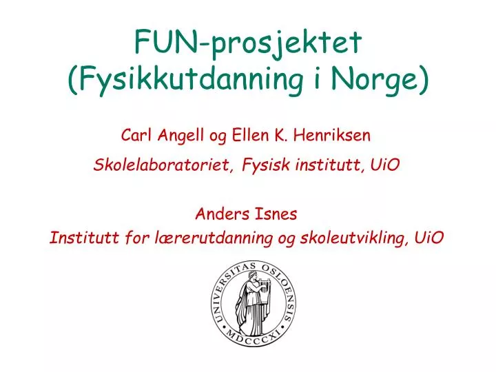 fun prosjektet fysikkutdanning i norge