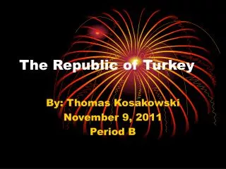 The Republic of Turkey