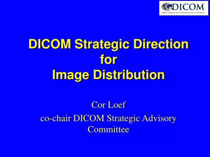 dicom strategic direction for image distribution