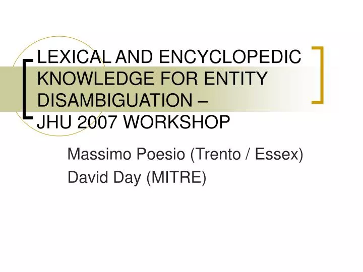 lexical and encyclopedic knowledge for entity disambiguation jhu 2007 workshop
