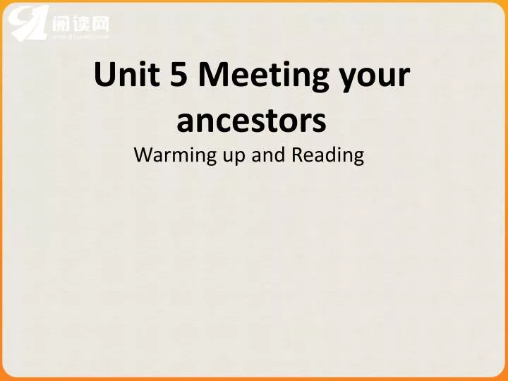 unit 5 meeting your ancestors