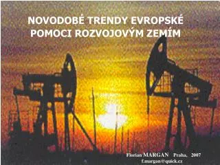 NOVODOBÉ TRENDY EVROPSKÉ POMOCI ROZVOJOVÝM ZEMÍM