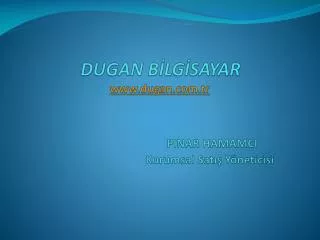 dugan b lg sayar www dugan com tr pinar hamamci kurumsal sat y neticisi