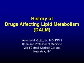 History of Drugs Affecting Lipid Metabolism (DALM)