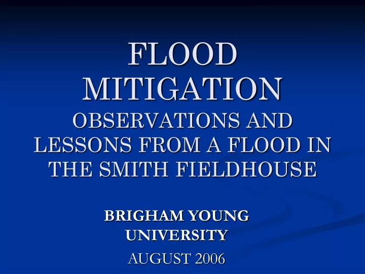 flood mitigation observations and lessons from a flood in the smith fieldhouse