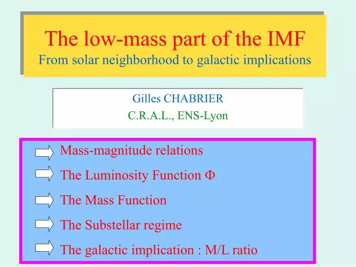 the low mass part of the imf from solar neighborhood to galactic implications