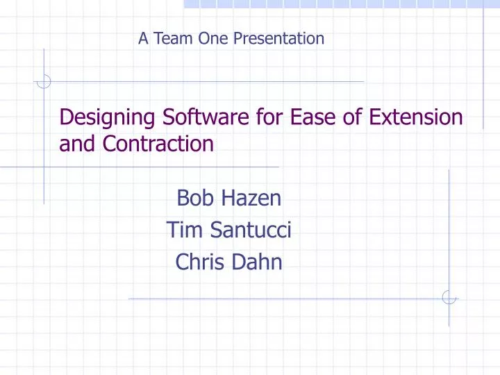 designing software for ease of extension and contraction