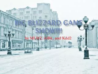 BIG BLIZZARD GAME SHOW!!!!