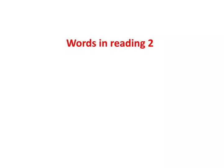 words in reading 2