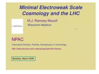 Minimal Electroweak Scale Cosmology and the LHC