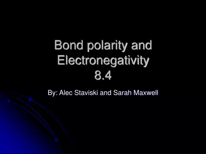 bond polarity and electronegativity 8 4