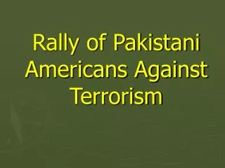 Rally of Pakistani Americans Against Terrorism