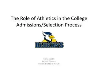 The Role of Athletics in the College Admissions/Selection Process