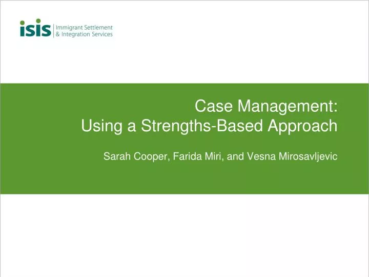 case management using a strengths based approach sarah cooper farida miri and vesna mirosavljevic