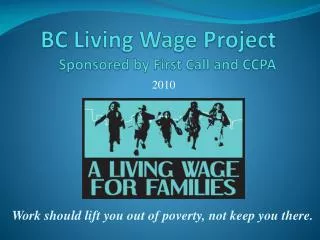 BC Living Wage Project Sponsored by First Call and CCPA