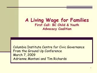 A Living Wage for Families First Call: BC Child &amp; Youth Advocacy Coalition