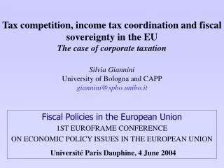 Fiscal Policies in the European Union 1ST EUROFRAME CONFERENCE