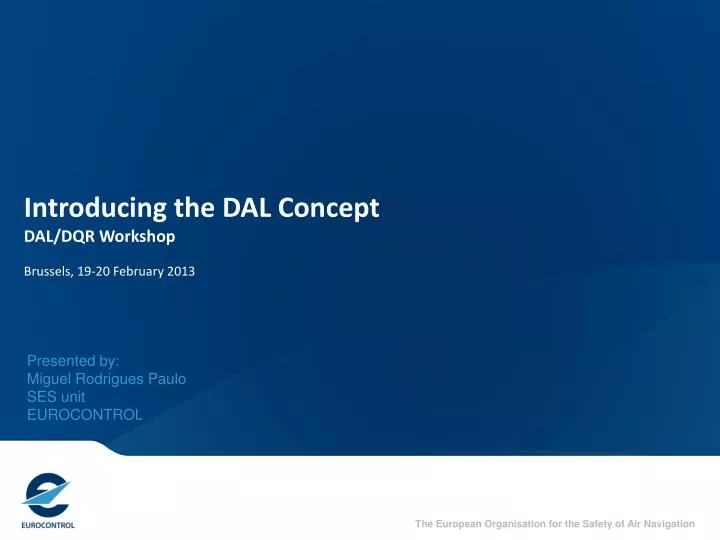 introducing the dal concept dal dqr workshop brussels 19 20 february 2013