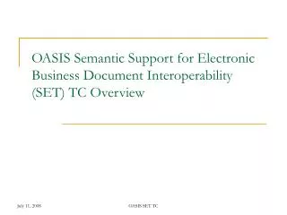 OASIS Semantic Support for Electronic Business Document Interoperability (SET) TC Overview
