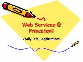 Web Services @ Princeton?