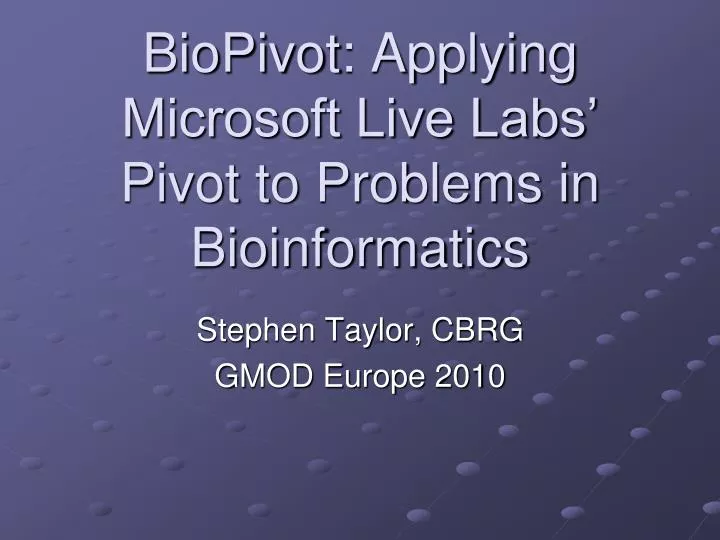 biopivot applying microsoft live labs pivot to problems in bioinformatics