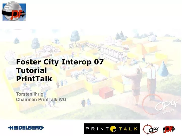 foster city interop 07 tutorial printtalk torsten ihrig chairman printtalk wg