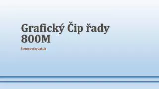 grafick ip ady 800m