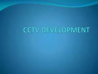 cctv development