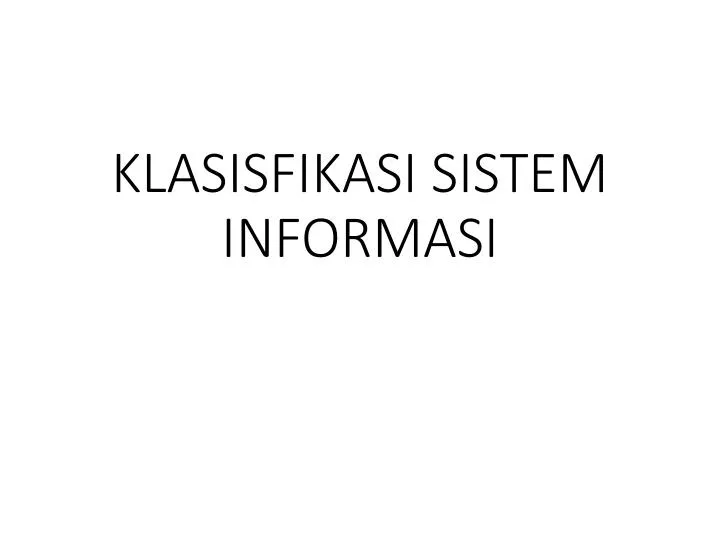 klasisfikasi sistem informasi