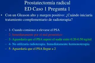 prostatectom a radical ed caso 1 pregunta 1