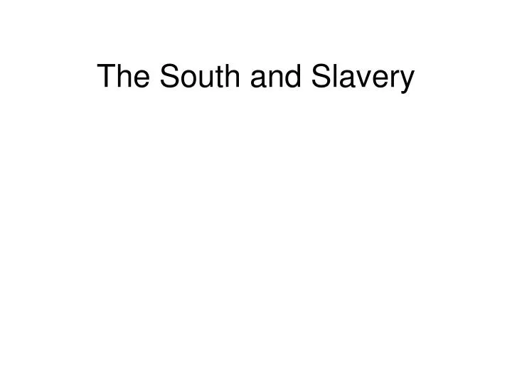 the south and slavery
