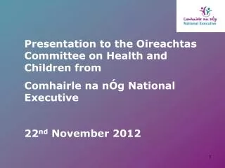 Presentation to the Oireachtas Committee on Health and Children from