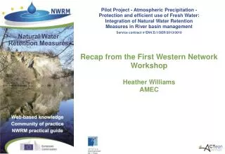 Recap from the First Western Network Workshop Heather Williams AMEC