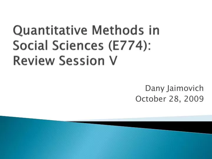 quantitative methods in social sciences e774 review session v