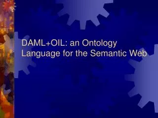 DAML+OIL: an Ontology Language for the Semantic Web