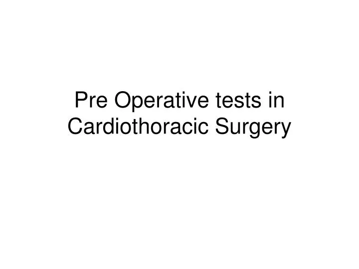 pre operative tests in cardiothoracic surgery