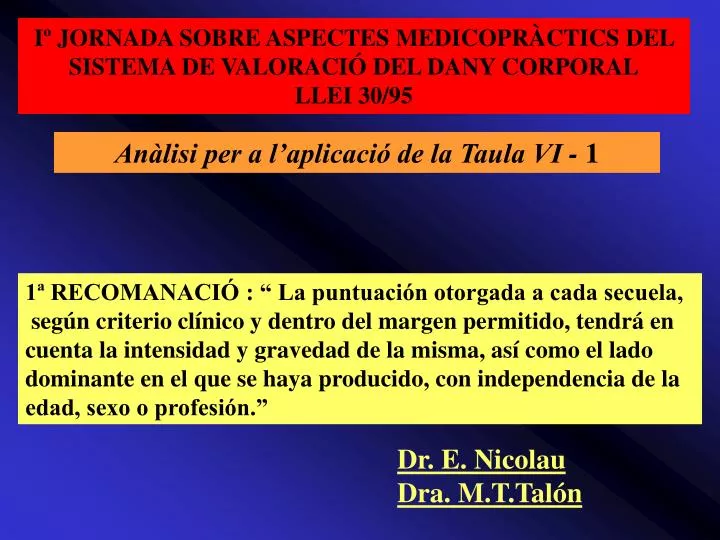 i jornada sobre aspectes medicopr ctics del sistema de valoraci del dany corporal llei 30 95