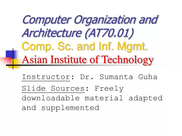 computer organization and architecture at70 01 comp sc and inf mgmt asian institute of technology