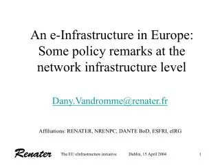 An e-Infrastructure in Europe: Some policy remarks at the network infrastructure level