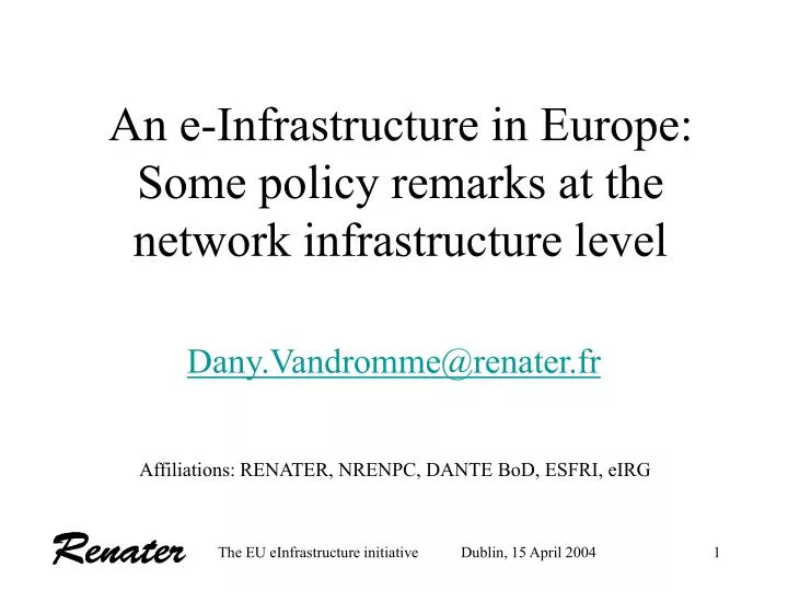 an e infrastructure in europe some policy remarks at the network infrastructure level