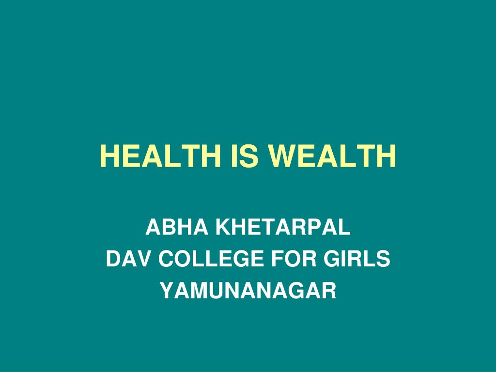 PPT - HEALTH IS WEALTH PowerPoint Presentation, free download - ID:3720930