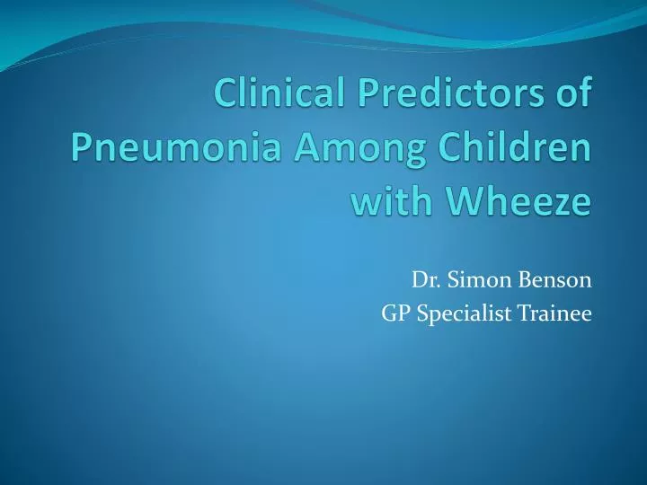 clinical predictors of pneumonia among children with wheeze