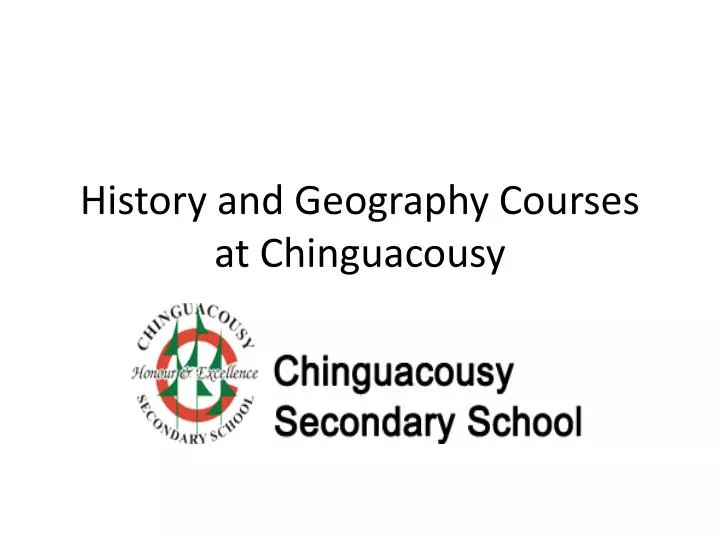 history and geography courses at chinguacousy