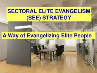 SECTORAL ELITE EVANGELISM (SEE) STRATEGY