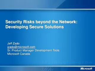 Jeff Zado jzado@microsoft Sr. Product Manager Development Tools Microsoft Canada