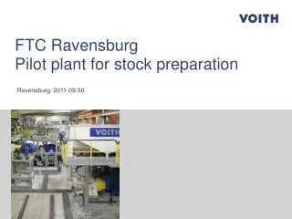 FTC Ravensburg Pilot plant for stock preparation