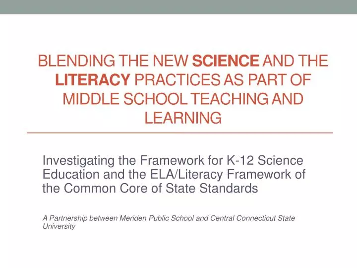 blending the new science and the literacy practices as part of middle school teaching and learning