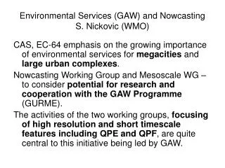 Environmental Services (GAW) and Nowcasting S. Nickovic (WMO)