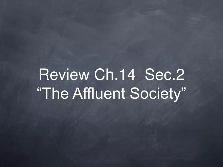 review ch 14 sec 2 the affluent society