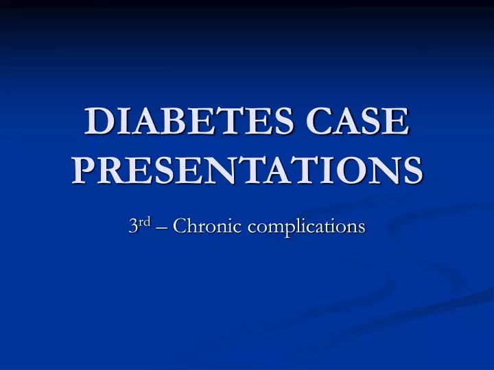 diabetes case presentations